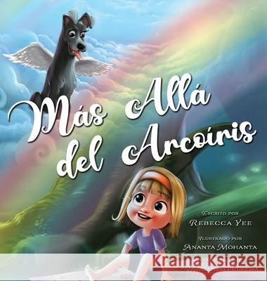 Más Allá del Arcoiris Yee, Rebecca 9781736507384 Adventures of Pookie LLC - książka