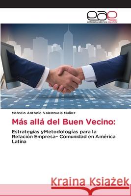 Más allá del Buen Vecino: Valenzuela Muñoz, Marcelo Antonio 9786137359303 Editorial Académica Española - książka