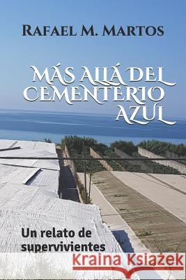 Más allá del cementerio azul Vílchez, Rafael M. Martos 9781981936182 Createspace Independent Publishing Platform - książka