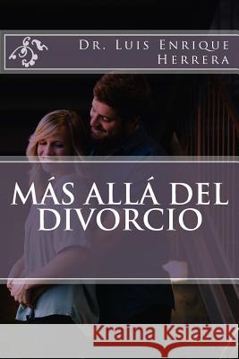 Más allá del divorcio Herrera, Luis Enrique 9781987529814 Createspace Independent Publishing Platform - książka