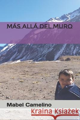 Más allá del muro Mabel Camelino 9798491822348 Independently Published - książka