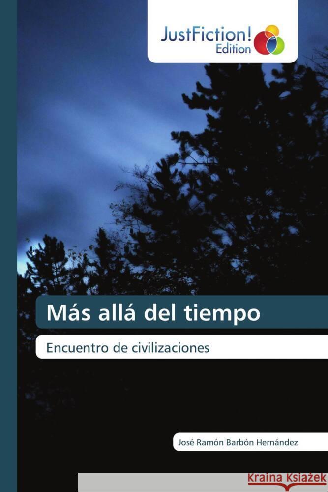 Más allá del tiempo Barbón Hernández, José Ramón 9786137393918 JustFiction Edition - książka