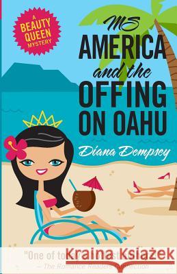 Ms America and the Offing on Oahu Dempsey, Diana 9781480209923 Createspace - książka