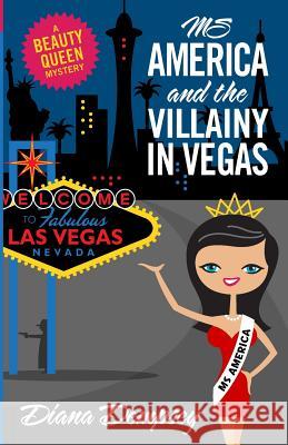 Ms America and the Villainy in Vegas Dempsey, Diana 9781480209817 Createspace - książka