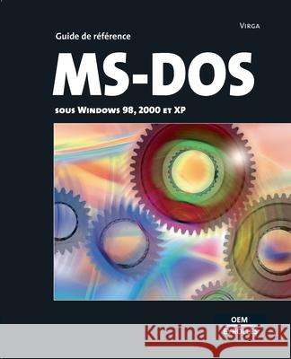 Ms-DOS: Sous Windows 98, 2000 et XP Virga 9782212114706 Eyrolles Group - książka
