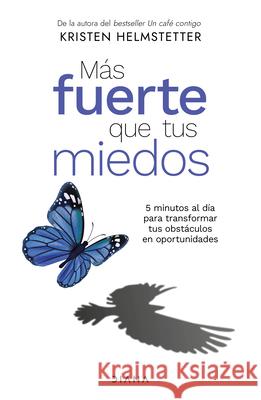M?s Fuerte Que Tus Miedos / Bulletproof Self-Talk Kristen Helmstetter 9786073929578 Planeta Publishing - książka