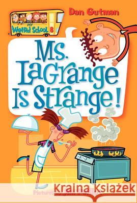 Ms. Lagrange Is Strange! Dan Gutman Jim Paillot 9780060822231 HarperTrophy - książka