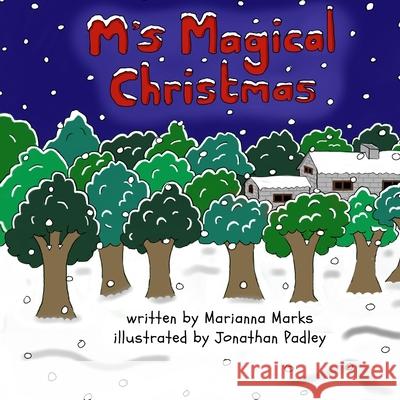 M's Magical Christmas Jonathan Padley Marianna Marks 9781674387604 Independently Published - książka