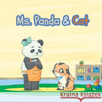 Ms. Panda and Cat Ofelia Mata Carlos Felipe Gonzalez 9781943255931 Lng LLC - książka