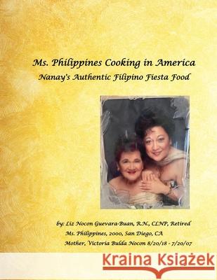 Ms. Philippines Cooking in America Nanay's Authentic Filipino Fiesta Food Elizabeth Guevara-Bua 9781662825569 Xulon Press - książka