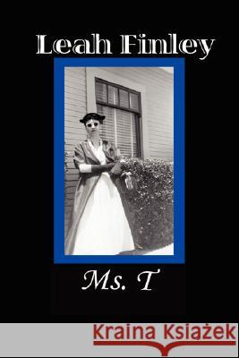 Ms. T Leah Finley 9780979481512 Bellissima Publishing - książka