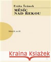 Měsíc nad řekou Fráňa Šrámek 9788074831874 Artur - książka