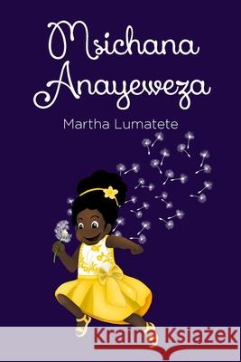 Msichana Anayeweza Martha Lumatete 9781088021514 Martha Lumatete - książka