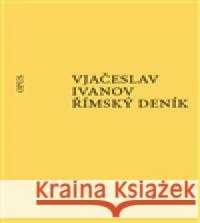 Římský deník Vjačeslav Ivanov 9788087048863 Opus - książka