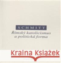 Římský katolicismus a politická forma Carl Schmitt 9788072984824 Oikoymenh - książka