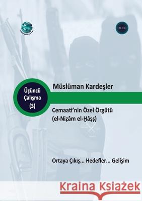M?sl?man Kardeşler'in ?zel sistemi: k?kenleri... Hedefler...gelişim Trends Research 9789948846192 Trends Research and Advisory - książka