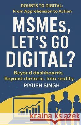 MSMEs, Let's Go Digital? Piyush Singh 9789334423365 Piyush Singh - książka