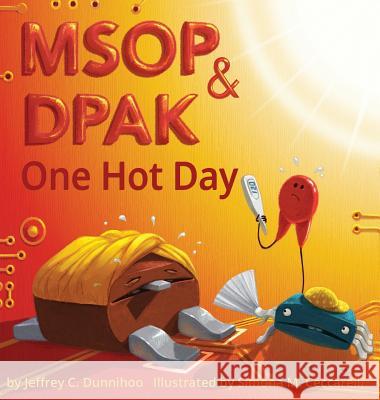 MSOP and DPAK: One Hot Day Jeffrey C. Dunnihoo Simona M. Ceccarelli 9781732283664 Pragma Media - książka