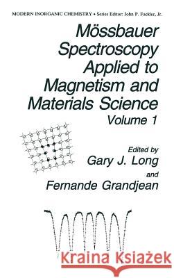 Mössbauer Spectroscopy Applied to Magnetism and Materials Science Long, G. J. 9780306444470 Plenum Publishing Corporation - książka