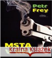 Msta v Riu Petr Frey 9788088363620 MaHa - książka