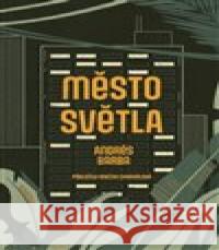 Město světla Andres Barba 9788076370791 Paseka - książka