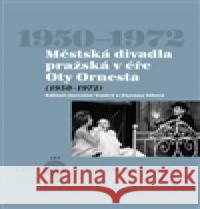 Městská divadla pražská v éře Oty Ornesta Jaroslav Vostrý 9788074371455 KANT - książka