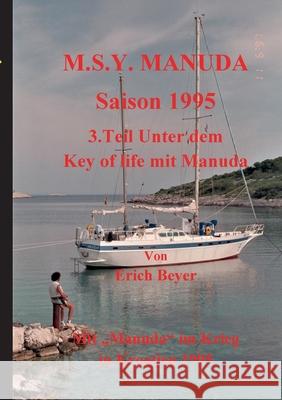 MSY Manuda Saison 1995: 3.Teil Unter dem Key of life mit Manuda Erich Beyer 9783755774754 Books on Demand - książka