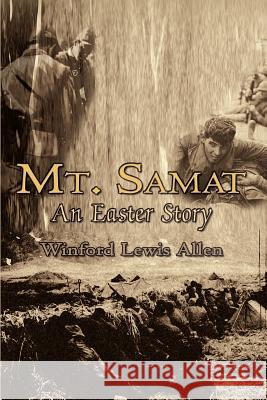 Mt. Samat: An Easter Story Allen, Winford Lewis 9781403369949 Authorhouse - książka