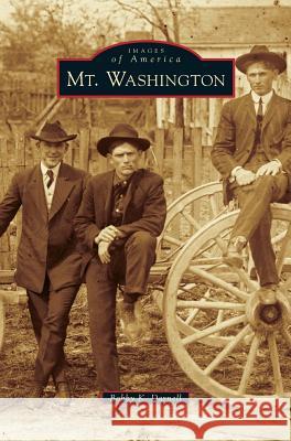Mt. Washington Bobby K. Darnell 9781531670795 Arcadia Library Editions - książka
