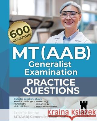 MT(AAB) Generalist Examination: Practice Questions The Examelot Team 9798878648387 Independently Published - książka