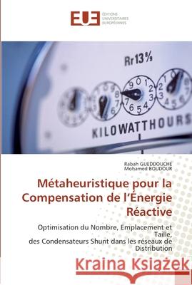Métaheuristique pour la compensation de l''énergie réactive Collectif 9786131558528 Editions Universitaires Europeennes - książka