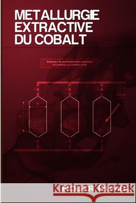 Métallurgie Extractive du Cobalt - 3 ed. Roger Rumbu 9780359557059 Lulu Press - książka