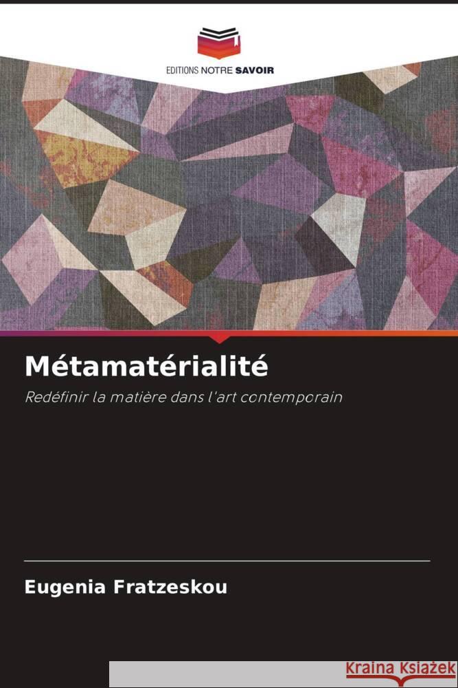 Métamatérialité Fratzeskou, Eugenia 9786204789071 Editions Notre Savoir - książka