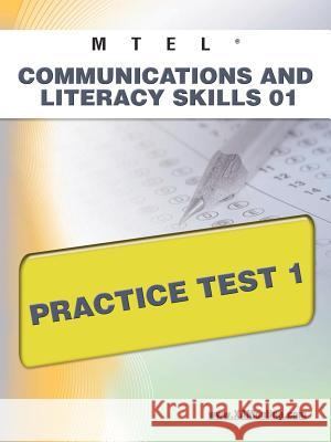 MTEL Communication and Literacy Skills 01 Practice Test 1 Wynne, Sharon A. 9781607872078 Xamonline.com - książka