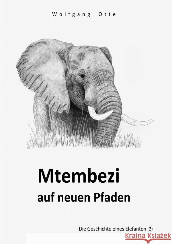 Mtembezi auf neuen Pfaden Otte, Wolfgang 9783818703950 epubli - książka