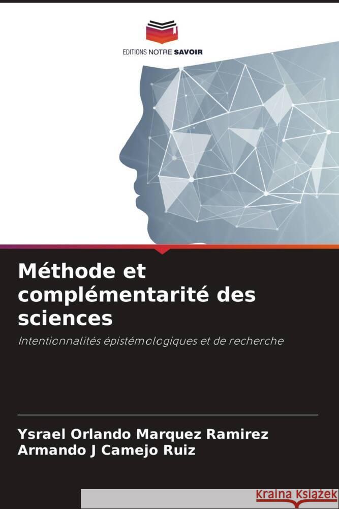 Méthode et complémentarité des sciences Márquez Ramírez, Ysrael Orlando, Camejo Ruiz, Armando J 9786206514749 Editions Notre Savoir - książka