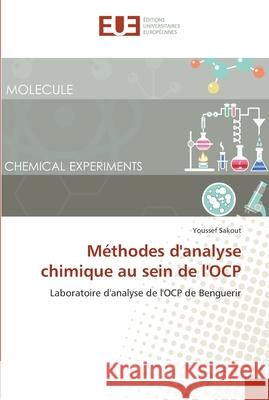Méthodes d'analyse chimique au sein de l'OCP Sakout, Youssef 9783841677235 Éditions universitaires européennes - książka