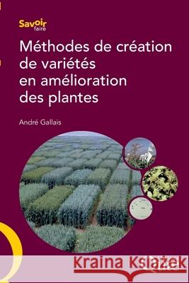 M?thodes de cr?ation de vari?t?s en am?lioration des plantes Andr? Gallais 9782759216574 Eyrolles Group - książka