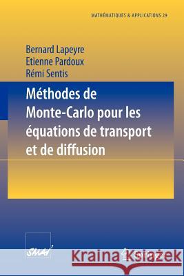 Méthodes de Monte-Carlo Pour Les Équations de Transport Et de Diffusion Lapeyre, Bernard 9783540633938 Springer - książka