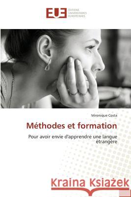 Méthodes et formation : Pour avoir envie d'apprendre une langue étrangère Costa, Véronique 9783639524475 Éditions universitaires européennes - książka