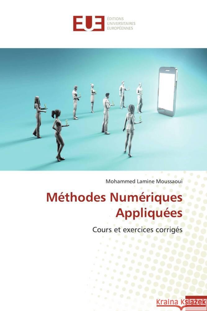 Méthodes Numériques Appliquées Moussaoui, Mohammed Lamine 9786138406662 Éditions universitaires européennes - książka