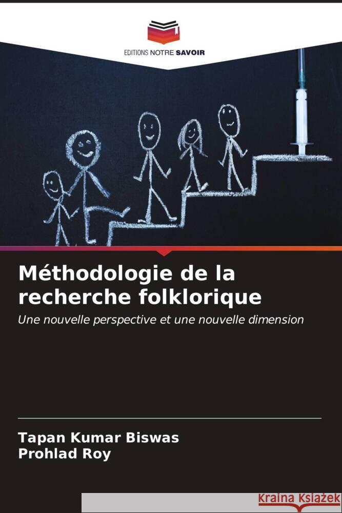 M?thodologie de la recherche folklorique Tapan Kumar Biswas Prohlad Roy 9786207062737 Editions Notre Savoir - książka