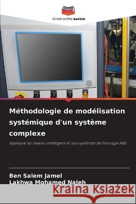 Méthodologie de modélisation systémique d'un système complexe Jamel, Ben Salem 9786205323342 Editions Notre Savoir - książka