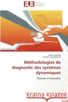 Méthodologies de diagnostic des systèmes dynamiques Collectif 9783841798510 Editions Universitaires Europeennes - książka