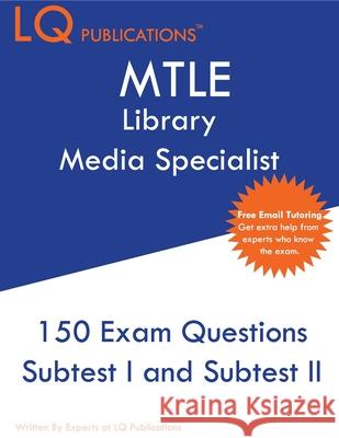 MTLE Library Media Specialist: 150 MTLE Practice Questions - 2020 Exam Questions - Free Online Tutoring Lq Publications 9781649260239 Lq Pubications - książka