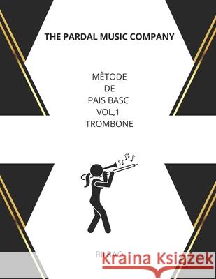 Mètode de Pais Basc Vol,1 Trombone Perez, Jose Lopez 9798370758379 Independently Published - książka
