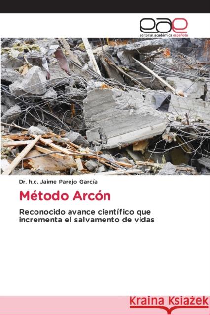 Método Arcón Dr H C Jaime Parejo García 9783847362425 Editorial Academica Espanola - książka