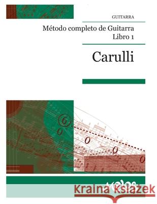 Método Completo de Guitarra: libro 1 Ferdinando Carulli 9798654478863 Independently Published - książka