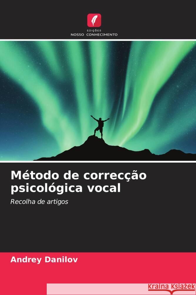 Método de correcção psicológica vocal Danilov, Andrey 9786204353289 Edicoes Nosso Conhecimento - książka