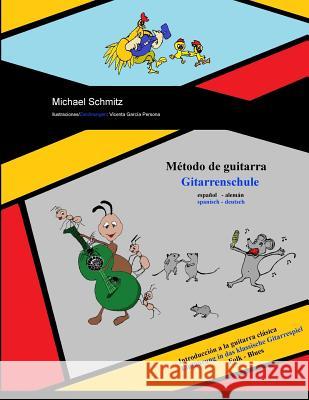 Método de guitarra/Gitarrenschule Persona, Vicenta García 9781978432833 Createspace Independent Publishing Platform - książka